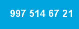 997 514 67 21 997 514 67 21